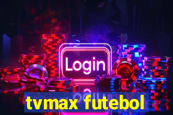 tvmax futebol