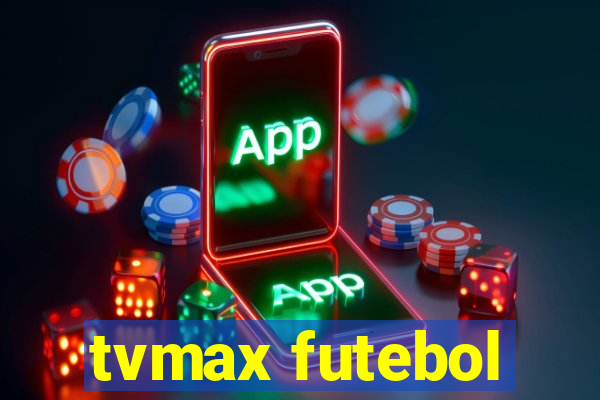 tvmax futebol