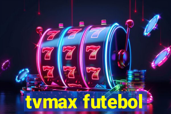 tvmax futebol