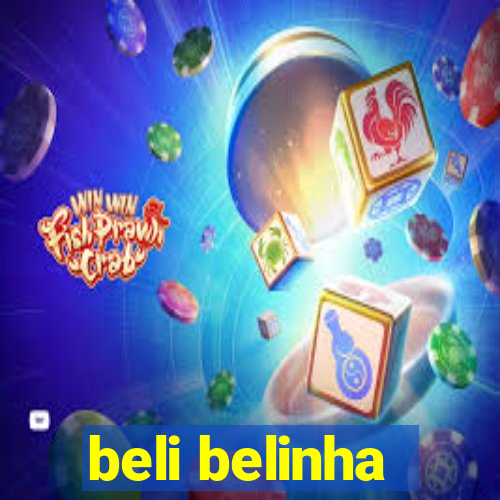 beli belinha