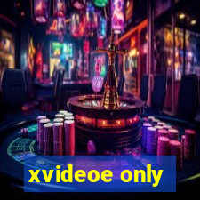 xvideoe only