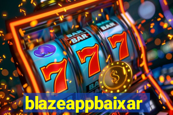 blazeappbaixar