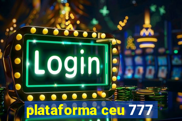 plataforma ceu 777