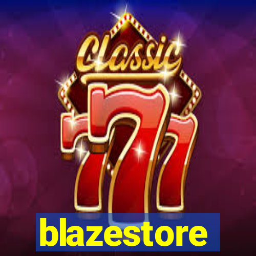 blazestore