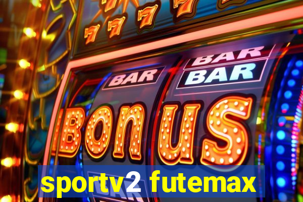 sportv2 futemax