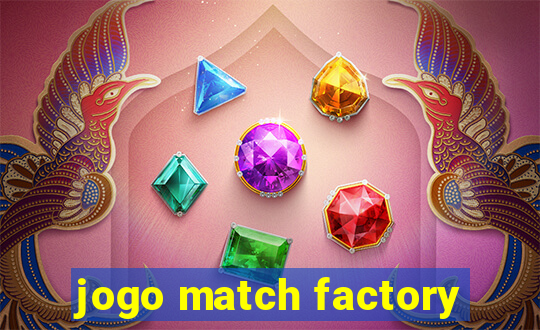 jogo match factory