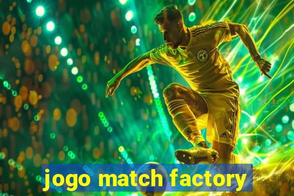 jogo match factory