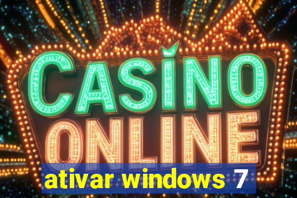 ativar windows 7