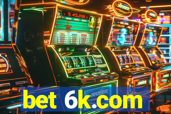 bet 6k.com