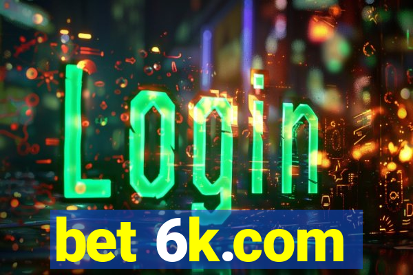 bet 6k.com