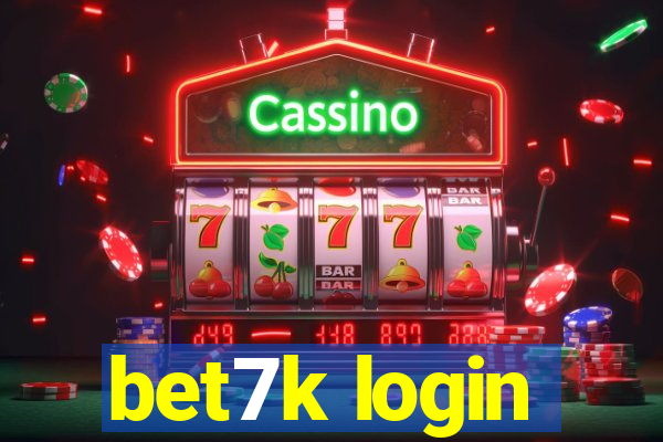 bet7k login