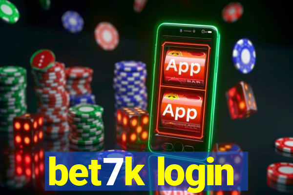 bet7k login