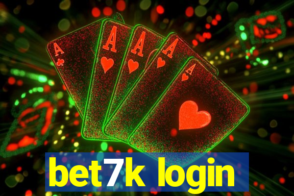 bet7k login