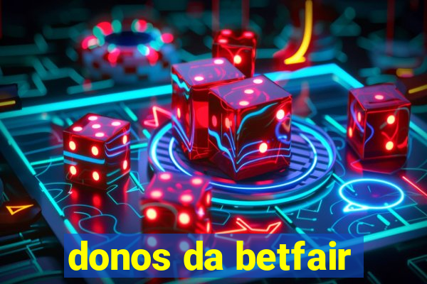 donos da betfair