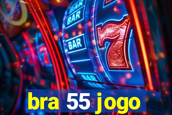 bra 55 jogo