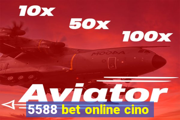 5588 bet online cino