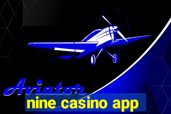 nine casino app