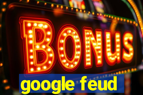 google feud