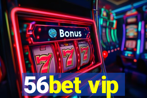 56bet vip