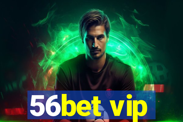 56bet vip