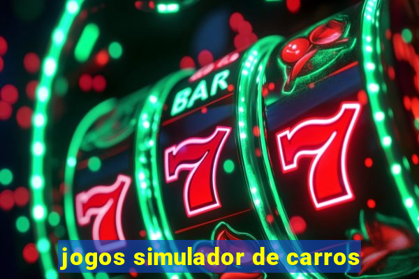 jogos simulador de carros