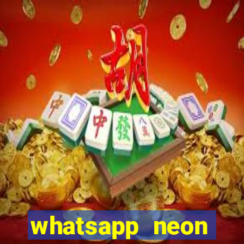 whatsapp neon consiga mais