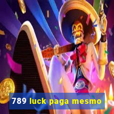 789 luck paga mesmo