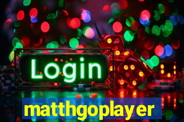 matthgoplayer