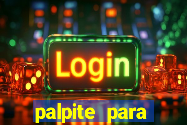 palpite para corujinha de hoje