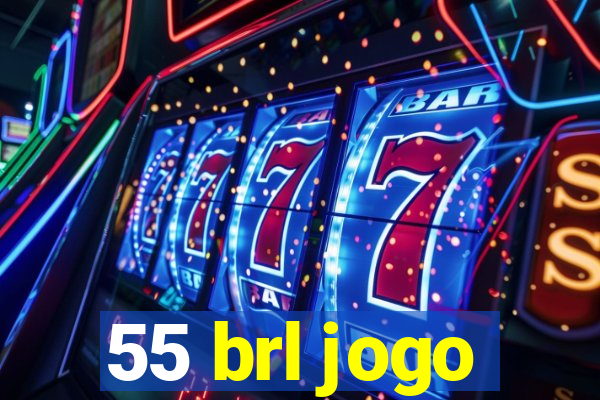 55 brl jogo