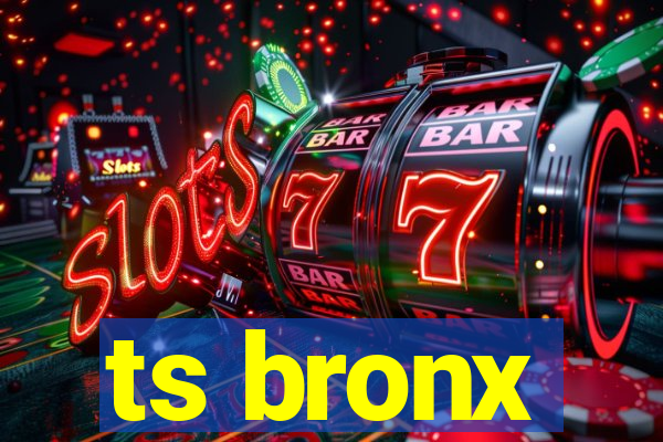 ts bronx