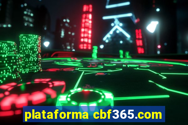 plataforma cbf365.com