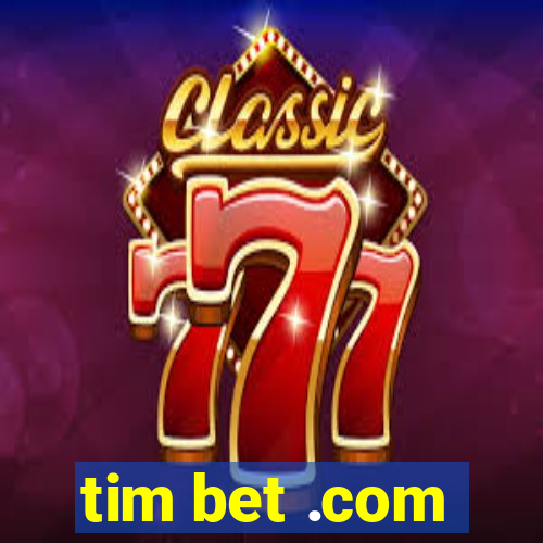 tim bet .com