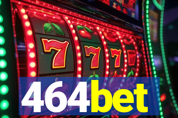 464bet