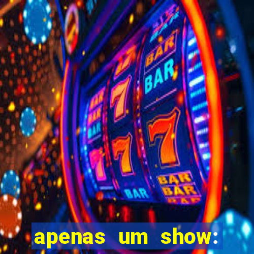 apenas um show: pancadaria 2