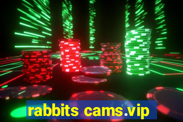 rabbits cams.vip