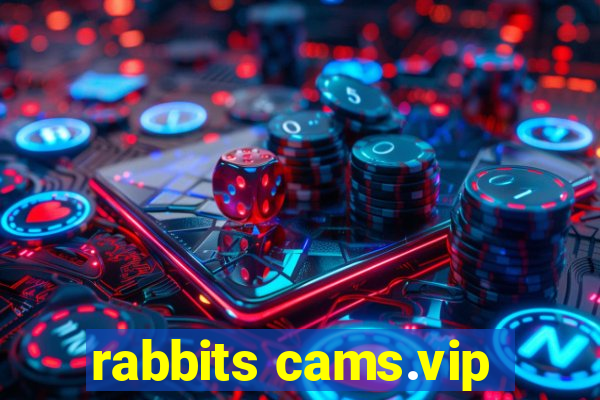 rabbits cams.vip