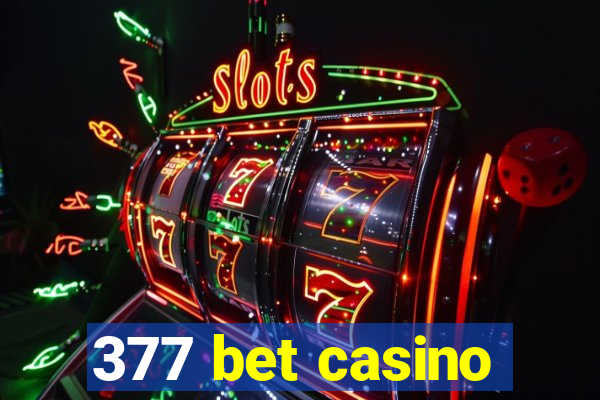 377 bet casino