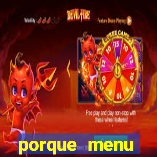 porque menu selvagem acabou