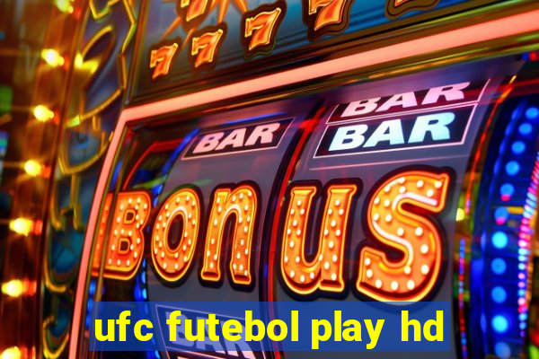 ufc futebol play hd