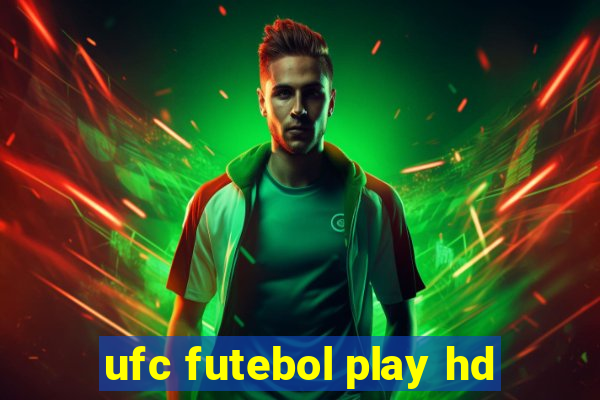 ufc futebol play hd