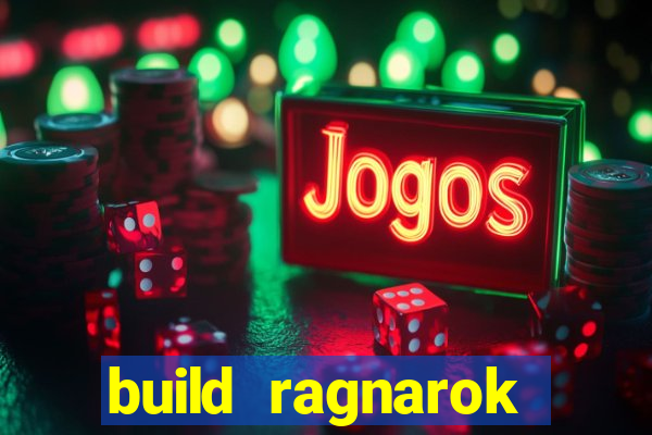 build ragnarok history reborn 1x