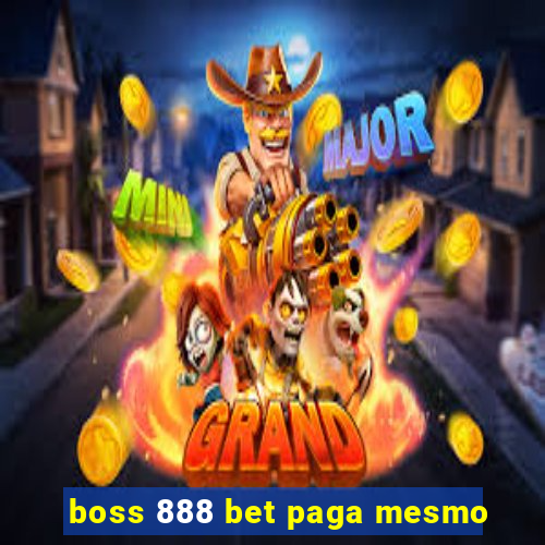 boss 888 bet paga mesmo