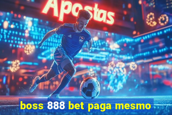 boss 888 bet paga mesmo