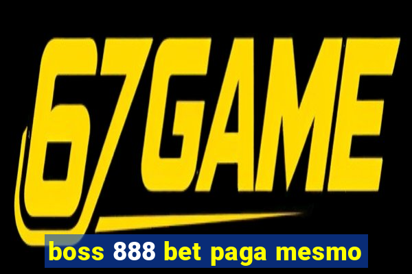 boss 888 bet paga mesmo