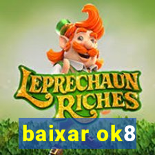 baixar ok8