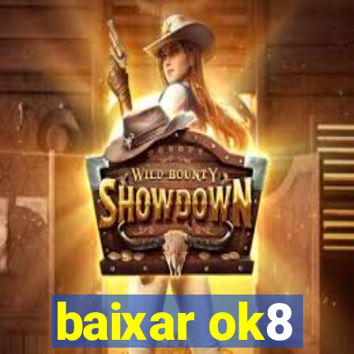 baixar ok8