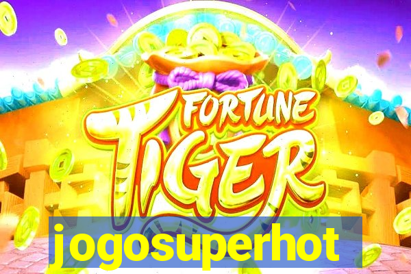 jogosuperhot