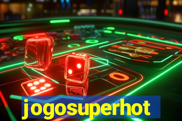 jogosuperhot