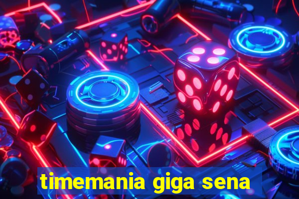 timemania giga sena